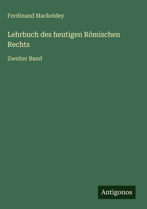 Knjiga Lehrbuch des heutigen Römischen Rechts 