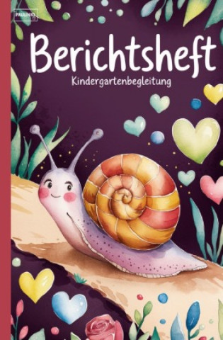 Книга Berichtsheft Kindergartenbegleitung PAULINIQ Books