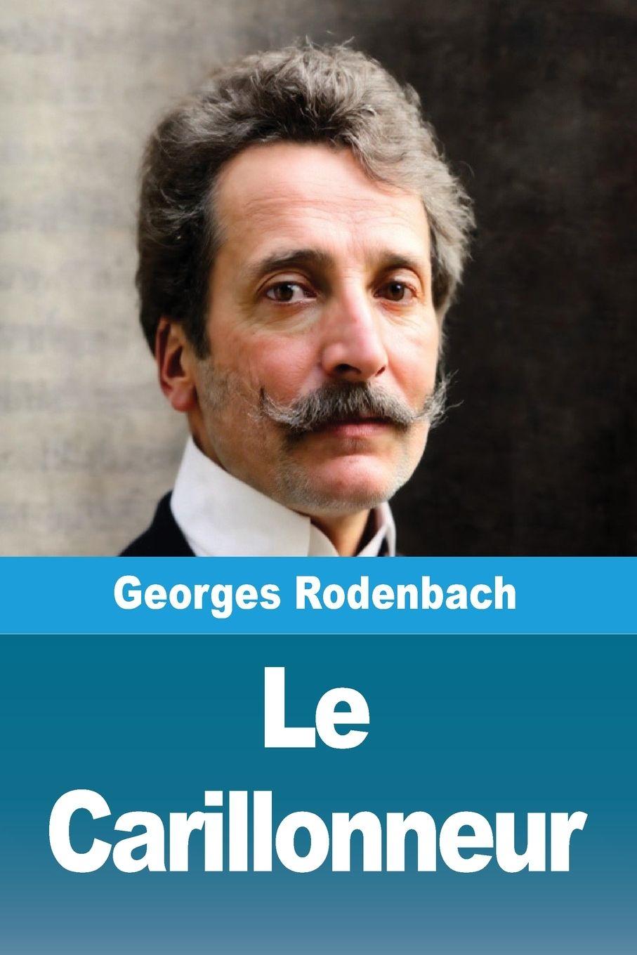 Kniha Le Carillonneur Georges Rodenbach