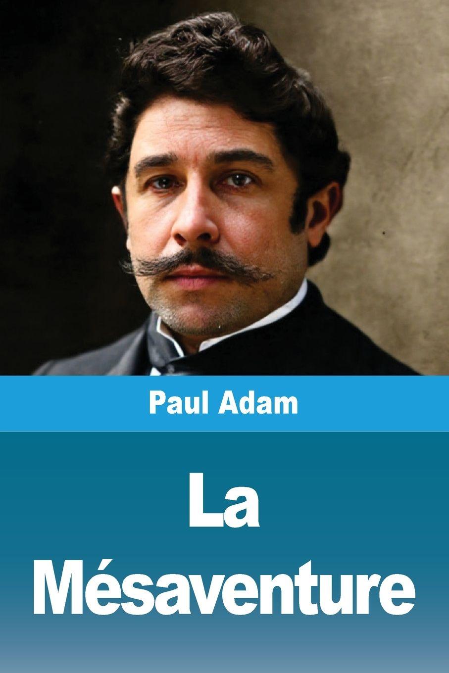 Knjiga La mésaventure Paul Adam