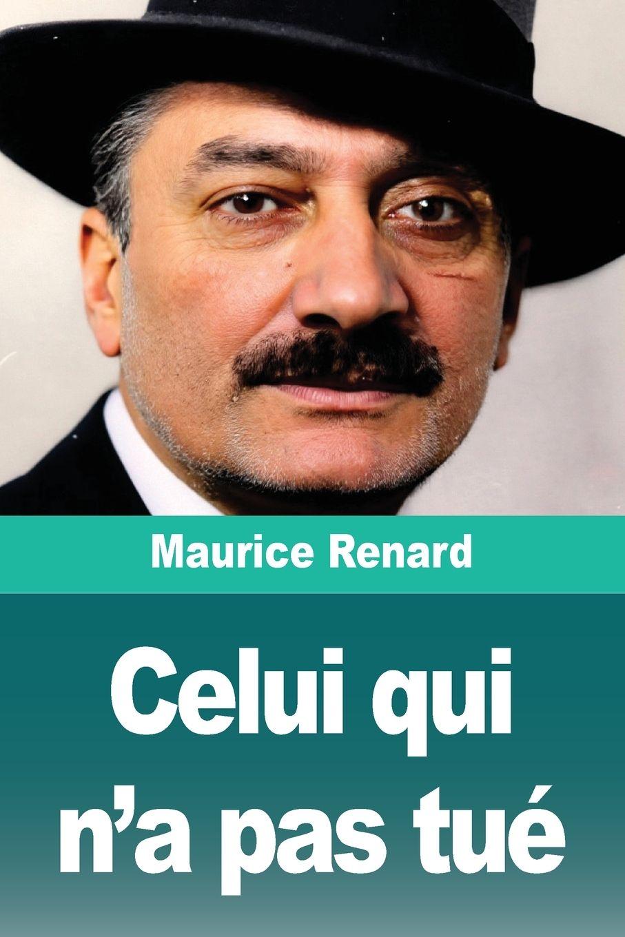 Knjiga Celui qui n'a pas tué Maurice Renard