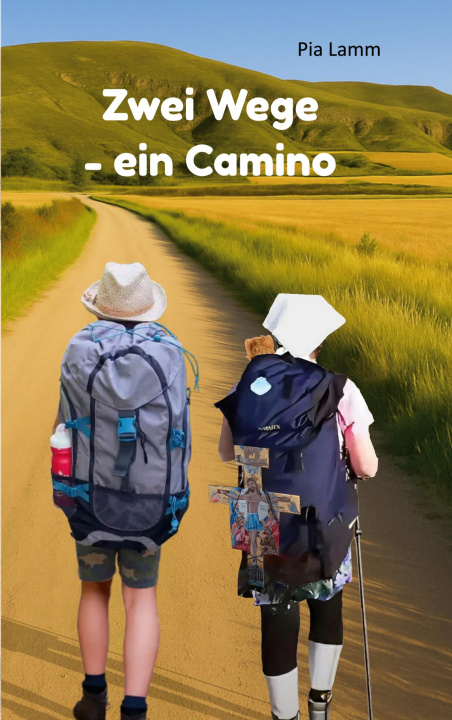 Книга Zwei Wege - ein Camino Pia Lamm