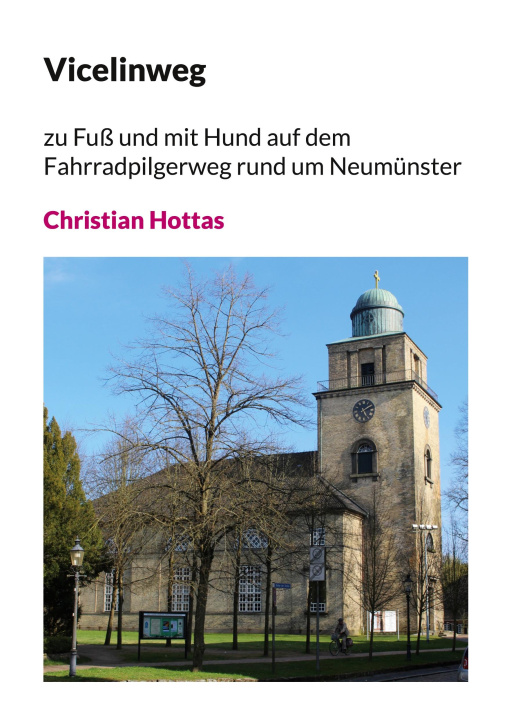 Kniha Vicelinweg Christian Hottas