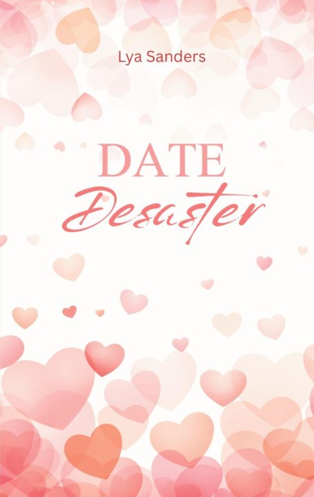 Kniha Date Desaster Lya Sanders