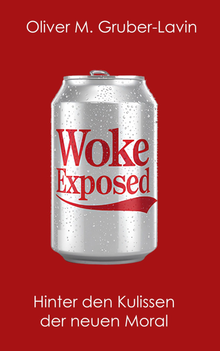 Kniha Woke Exposed Oliver M. GRUBER-LAVIN
