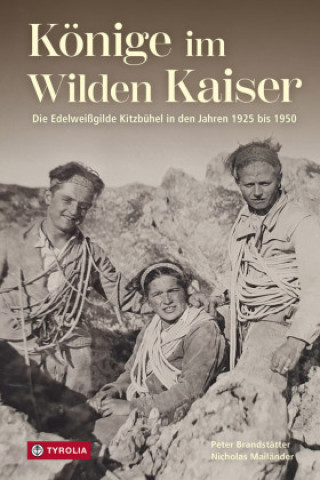 Книга Könige im Wilden Kaiser Peter Brandstätter