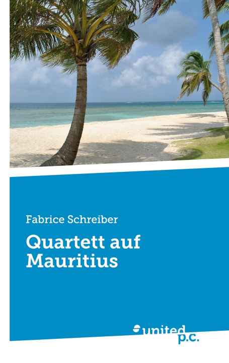 Knjiga Quartett auf Mauritius Fabrice Schreiber