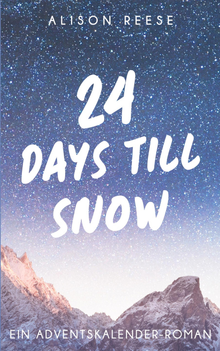 Книга 24 Days till Snow Alison Reese