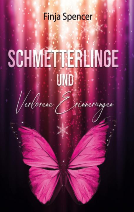 Knjiga Schmetterlinge und verlorene Erinnerungen Finja Spencer