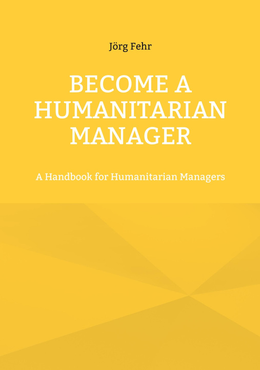 Buch Become a Humanitarian Manager Jörg Fehr