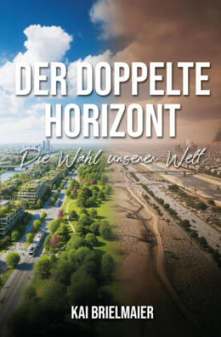 Kniha Der Doppelte Horizont Kai Brielmaier