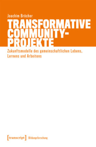 Kniha Transformative Community-Projekte Joachim Bröcher