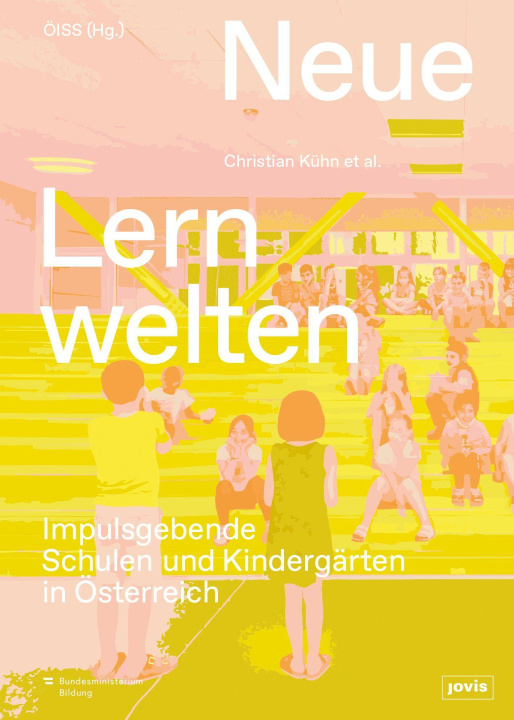 Knjiga Neue Lernwelten ÖISS - Österreichisches Institut für Sch ul- und Sportstättenbau