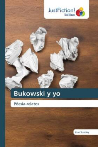 Knjiga Bukowski y yo Jose Sunday