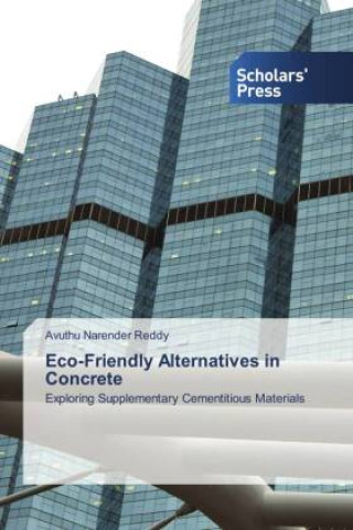 Book Eco-Friendly Alternatives in Concrete Avuthu Narender Reddy