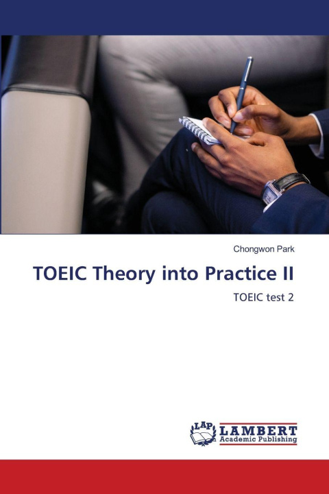 Βιβλίο TOEIC Theory into Practice II Chongwon Park