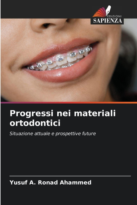Книга Progressi nei materiali ortodontici Yusuf A. Ronad Ahammed