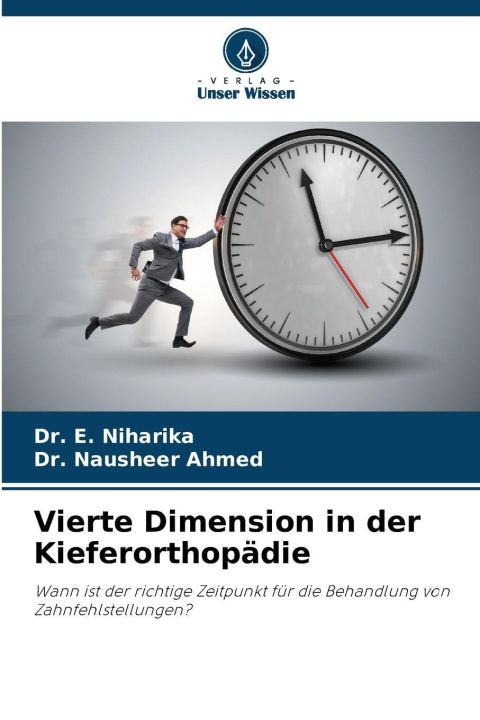 Kniha Vierte Dimension in der Kieferorthopädie Nausheer Ahmed