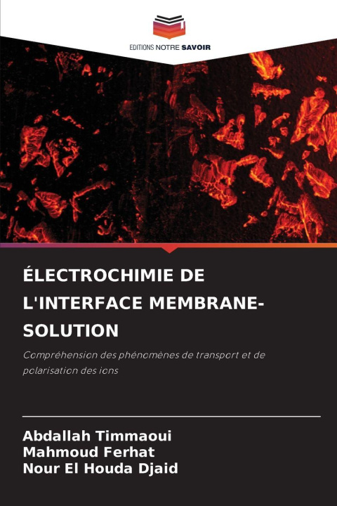 Kniha ÉLECTROCHIMIE DE L'INTERFACE MEMBRANE-SOLUTION Mahmoud Ferhat