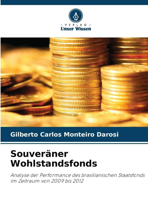 Книга Souveräner Wohlstandsfonds Gilberto Carlos Monteiro Darosi