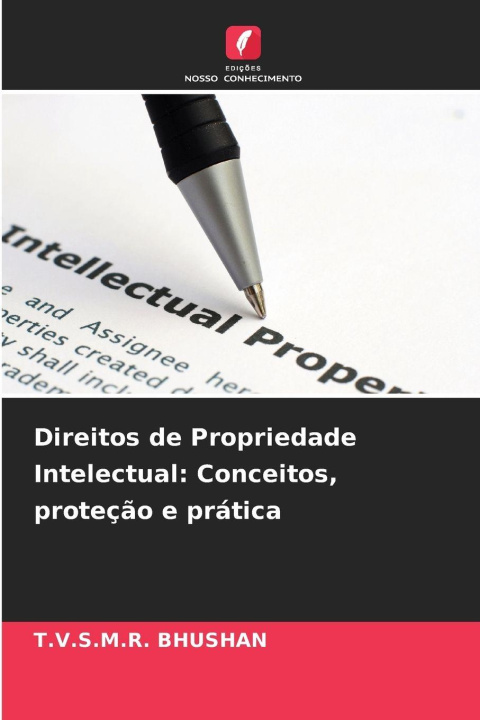 Kniha Direitos de Propriedade Intelectual: Conceitos, proteção e prática T.V.S.M.R. BHUSHAN