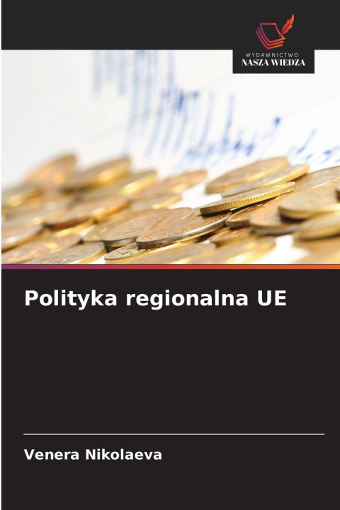 Книга Polityka regionalna UE Venera Nikolaeva