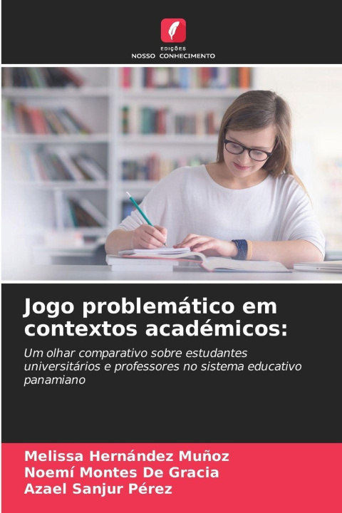 Kniha Jogo problemático em contextos académicos: Noemí Montes de Gracia