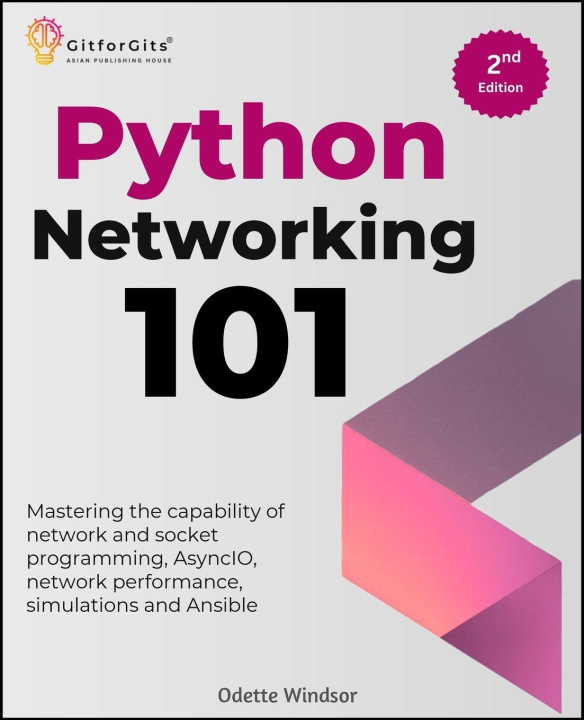 Knjiga Python Networking 101, Second Edition Odette Windsor