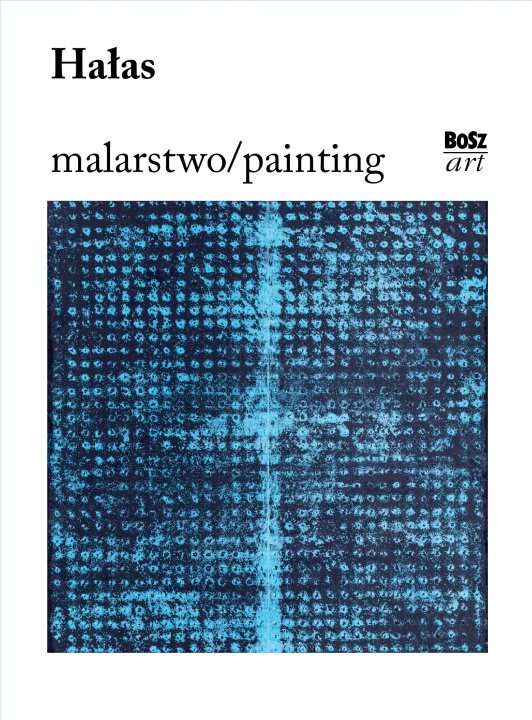 Boek Hałas. Malarstwo Urszula Kozakowska-Zaucha