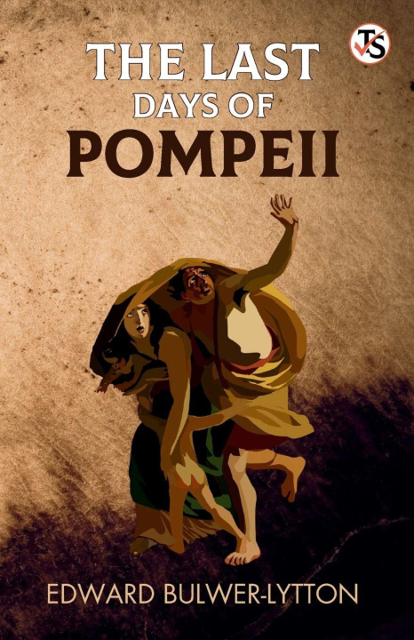 Kniha The Last Days Of Pompeii Edward Bulwer Lytton