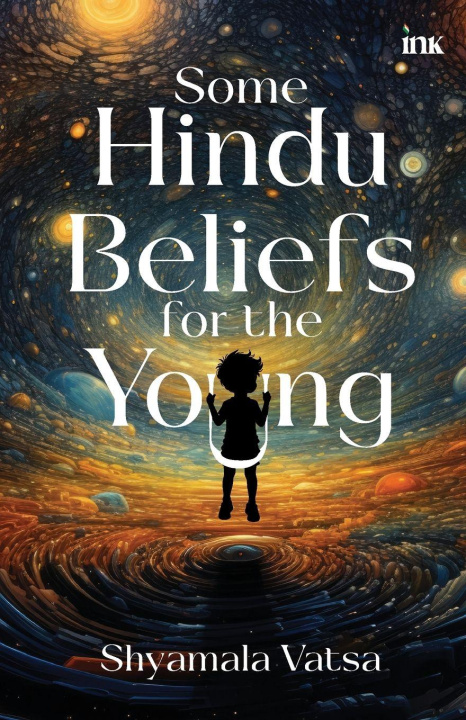 Knjiga Some Hindu Beliefs for the Young Shyamala Vatsa