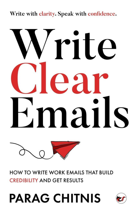 Книга Write Clear Emails Parag Chitnis