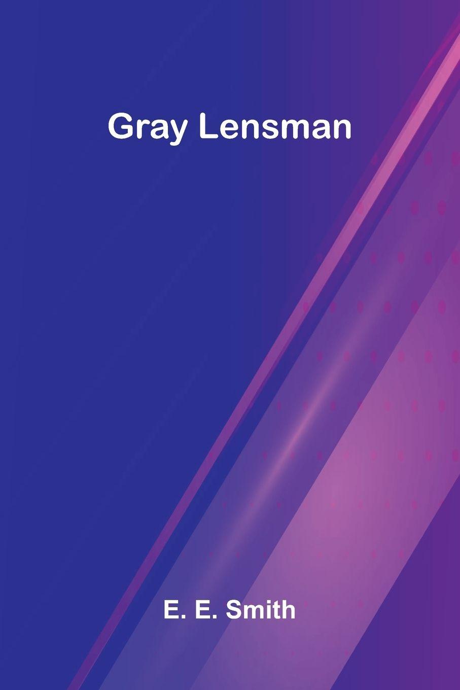 Kniha Gray Lensman E. E. Smith