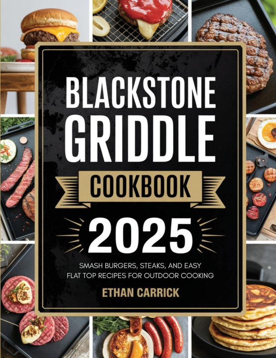 Kniha Blackstone Griddle Cookbook Ethan Carrick