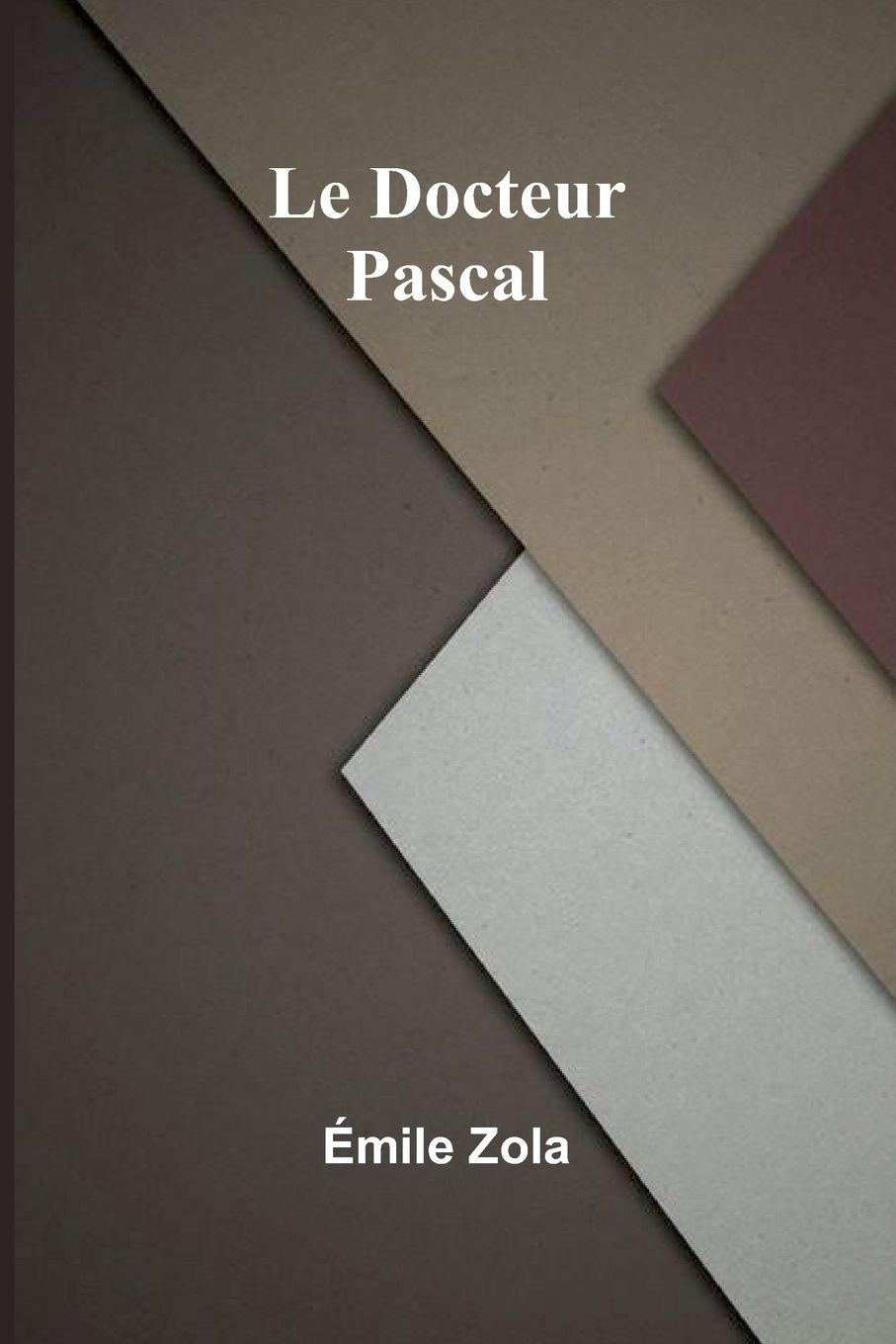 Knjiga Le Docteur Pascal mile Zola