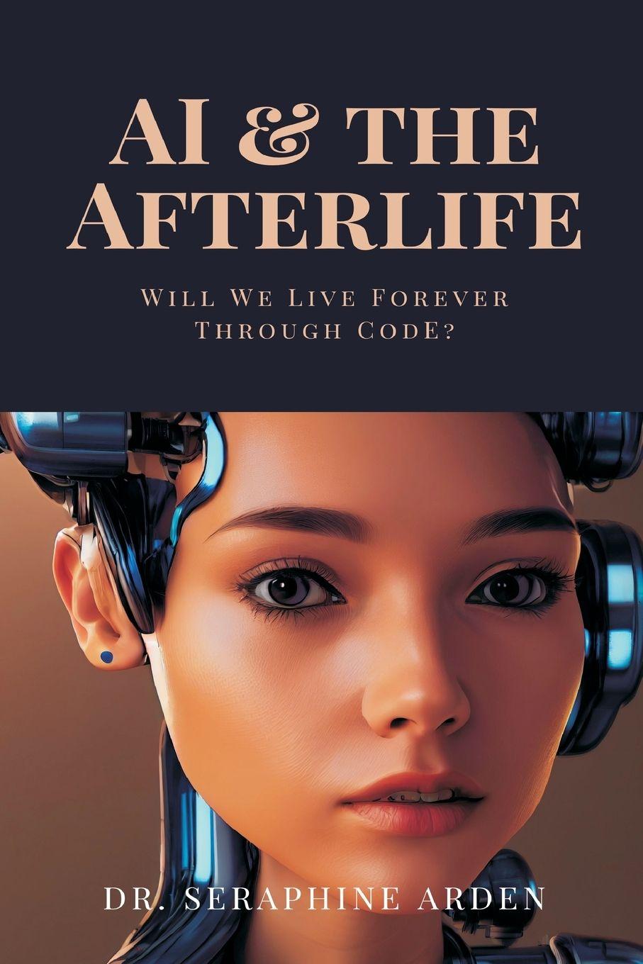 Kniha AI & the Afterlife Dr. Seraphine Arden
