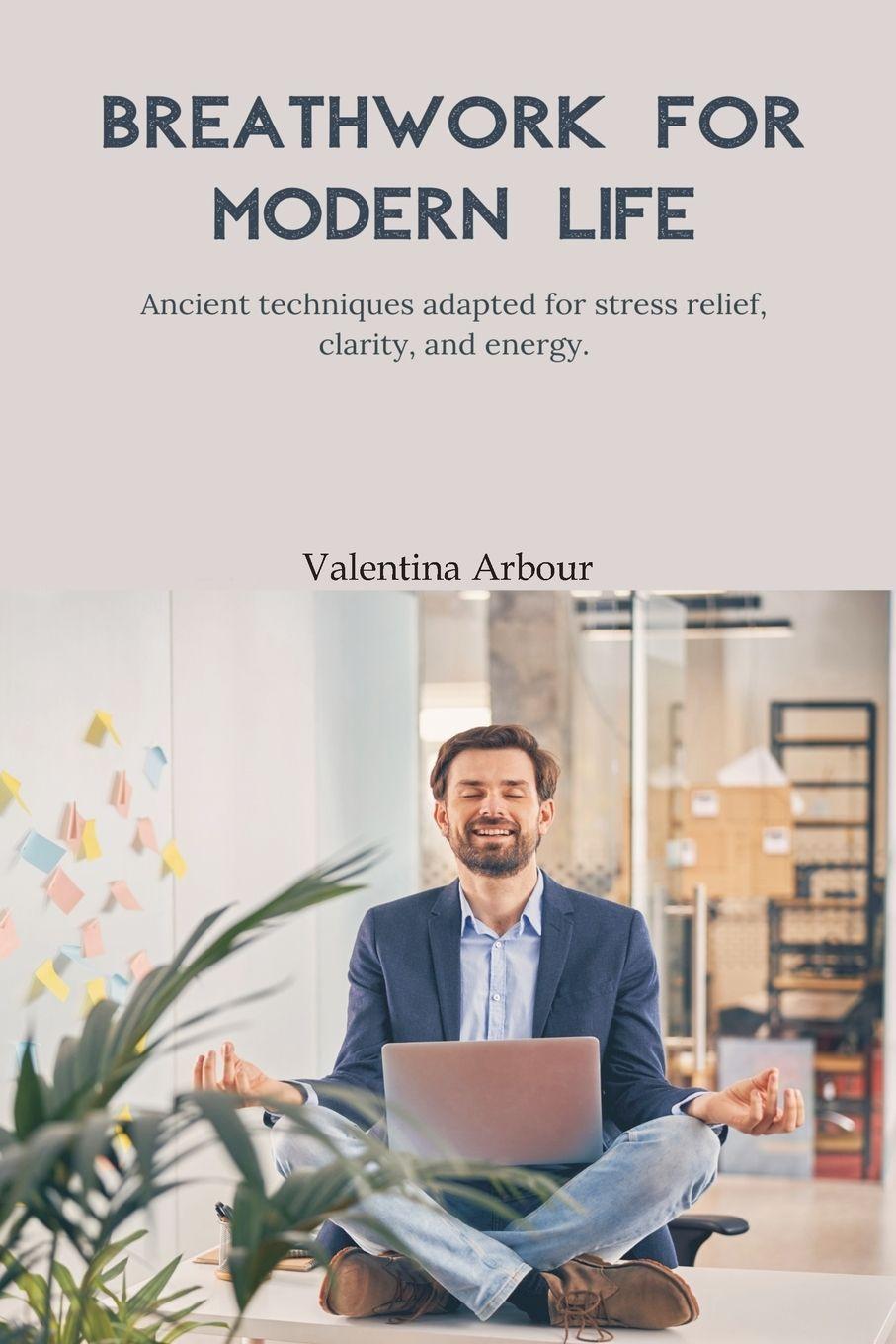 Kniha Breathwork for Modern Life Valentina Arbour