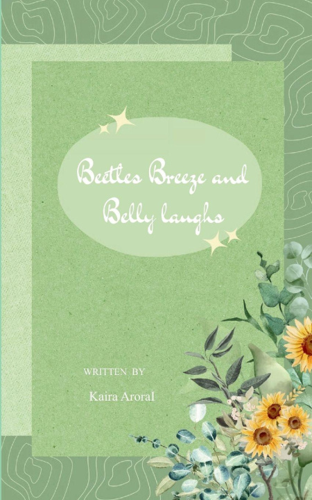 Kniha Beetles, Breeze & Belly Laughs Kaira Arora
