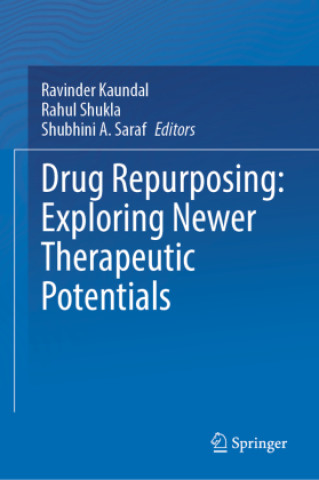 Knjiga Drug Repurposing: Exploring Newer Therapeutic Potentials Rahul Shukla