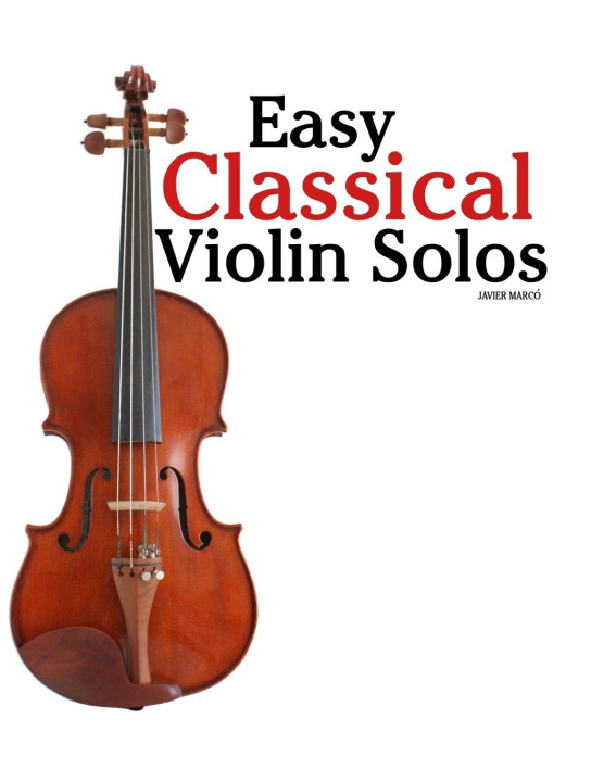 Kniha Easy Classical Violin Solos Javier Marcó