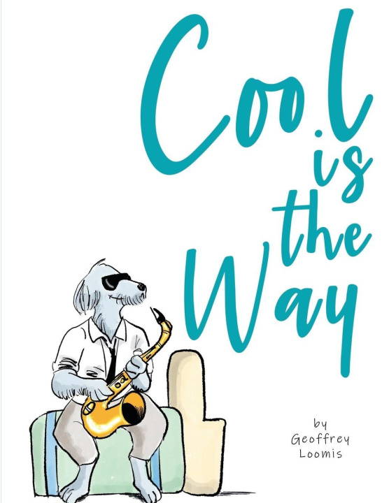 Книга Cool is the Way Geoffrey Loomis