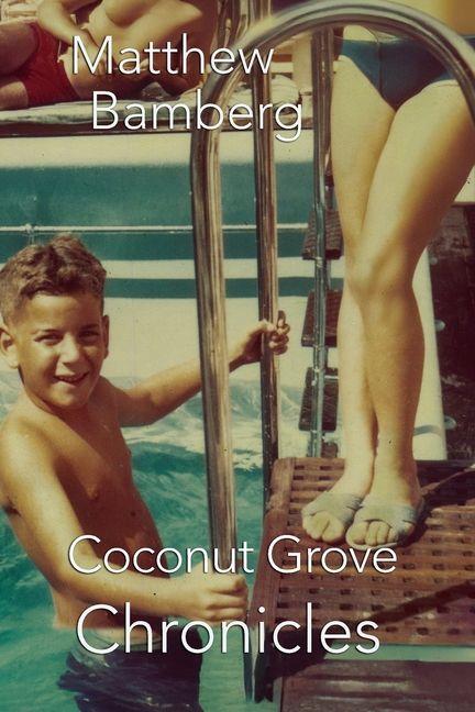 Kniha Coconut Grove Chronicles Matthew Bamberg