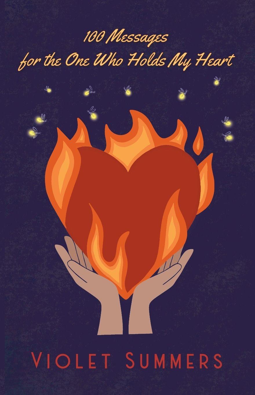 Kniha 100 Messages for the One Who Holds My Heart Violet Summers