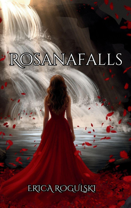 Kniha Rosanafalls Erica Rogulski