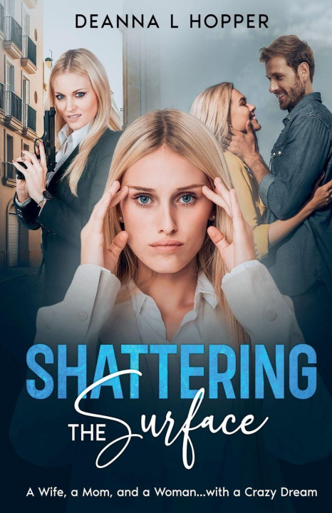 Kniha Shattering The Surface Deanna Hopper