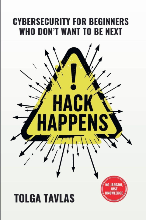 Kniha HACK HAPPENS Tolga Tavlas