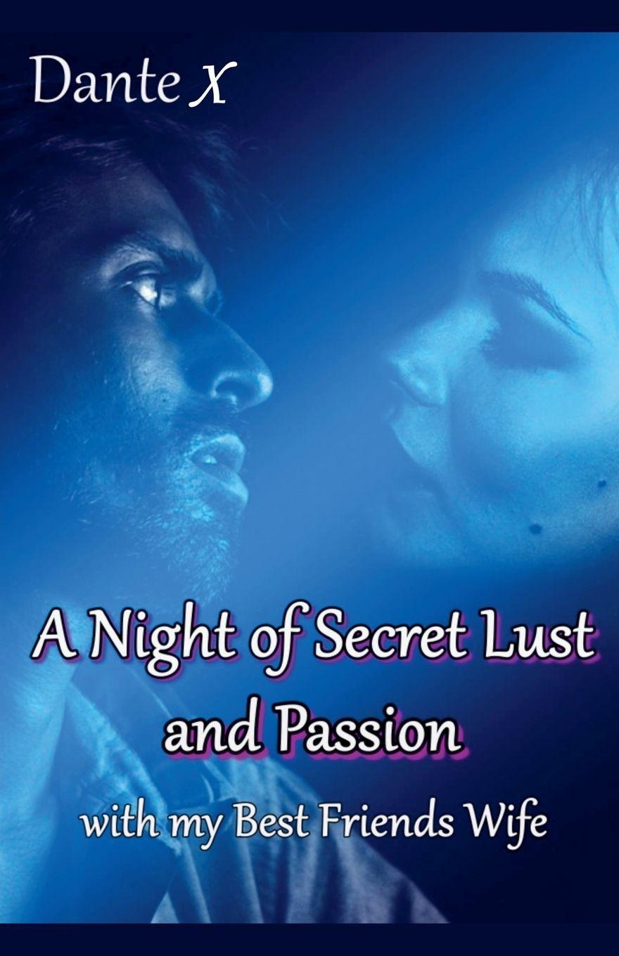 Knjiga A Night of Secret Lust and Passion Dante X