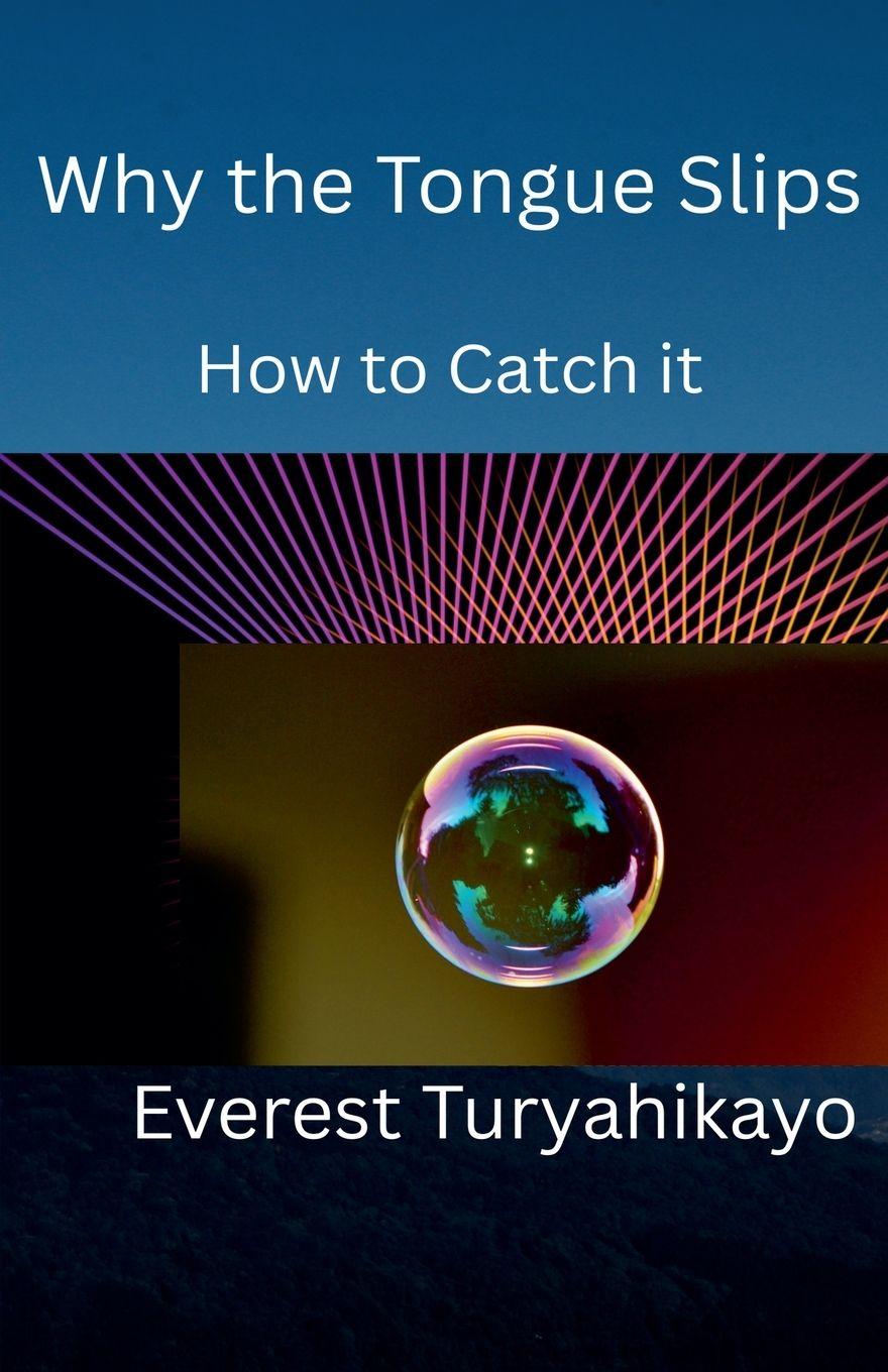 Knjiga Why the Tongue Slips Everest Turyahikayo