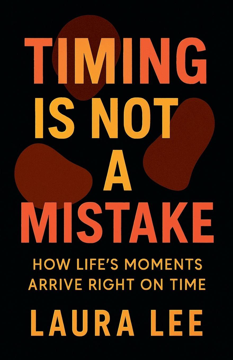 Kniha Timing Is Not a Mistake Laura Lee