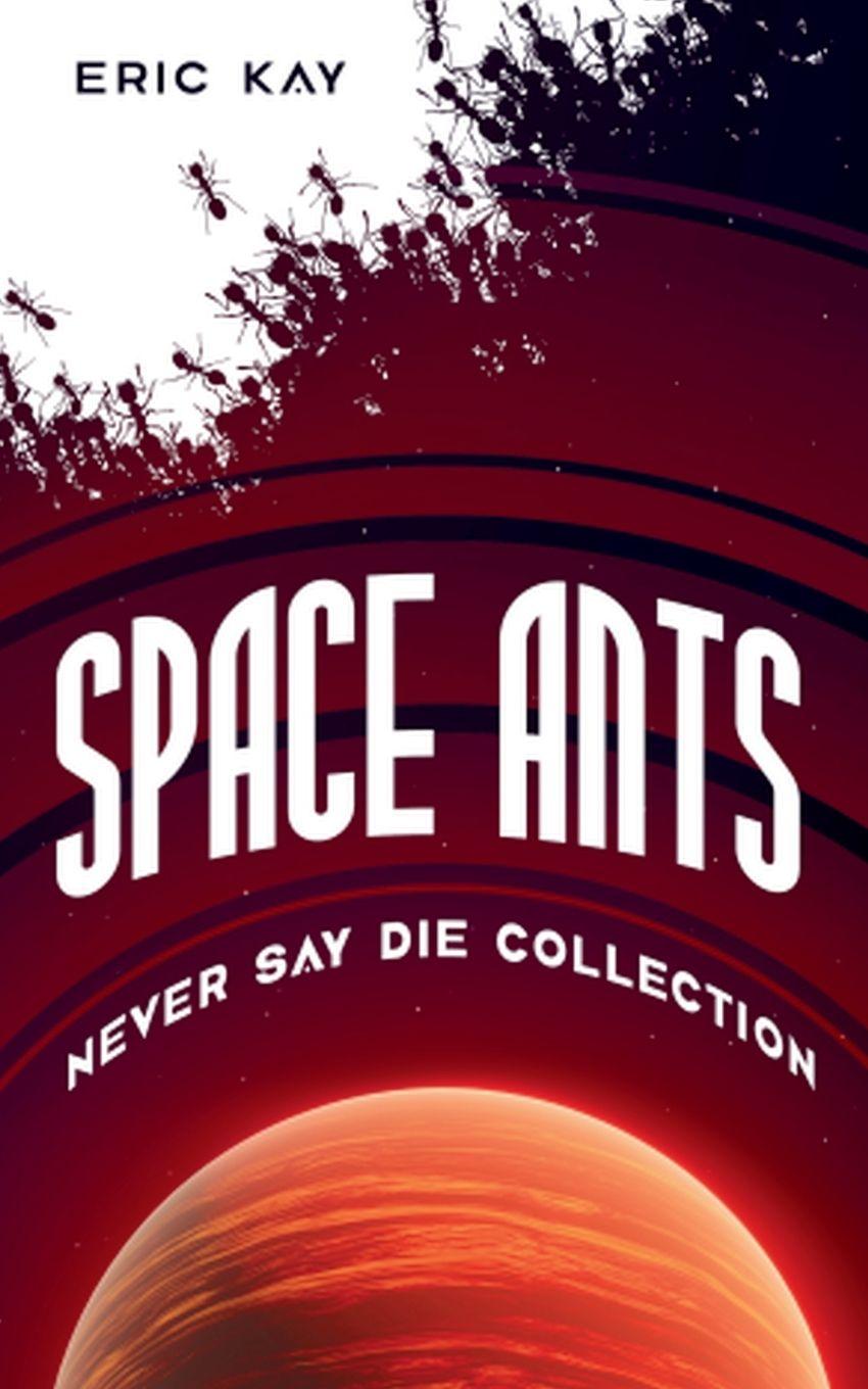 Knjiga Space Ants Eric Kay